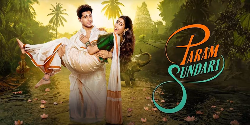 The upcoming Bollywood movie in July 2025, Param Sundari: A Cross-Cultural Love Tale Drenched in Charm
