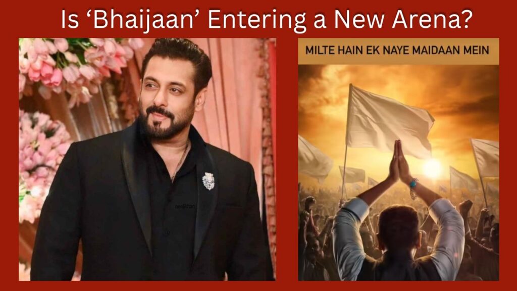 Salman Khan’s Mysterious Message: “Milte Hain Ek Naye Maidaan Mein” – Is Bhaijaan Going Politics or It’s a Big Bollywood Surprise?